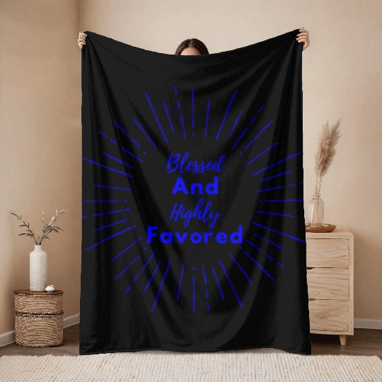 Blessed and Highly Favored Blue Throw Blankets