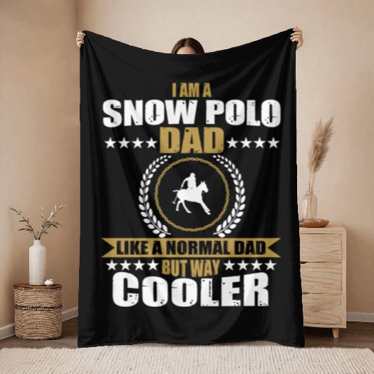 Snow Polo Dad Saying Men Throw Blankets
