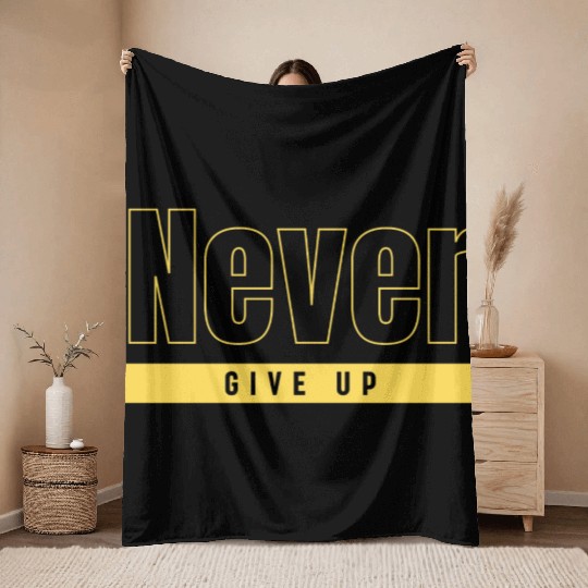 Never Give Up Throw Blankets