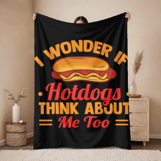 I Wonder If Hotdogs Think About Me Too Throw Blankets