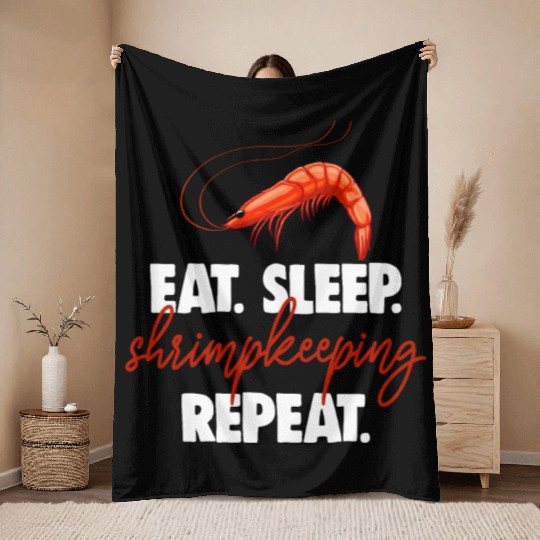 Eat Sleep shrimp Keeping Repeat Throw Blankets