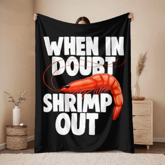 When In Doubt Shrimp Out Throw Blankets