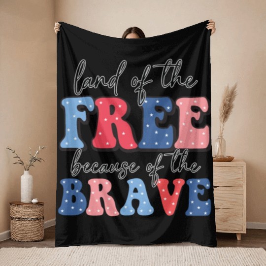 Land of the free because the brave Throw Blankets