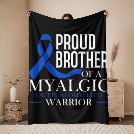 Proud Brother Of A Myalgic Encephalomyelitis Throw Blankets