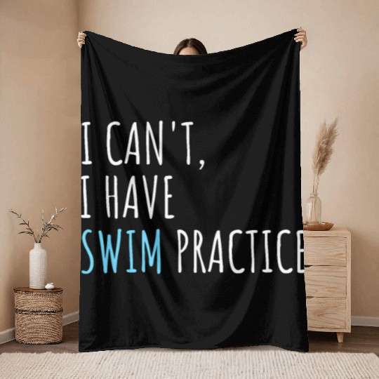 I Can't I Have Swim Practice Funny Swimming Throw Blankets