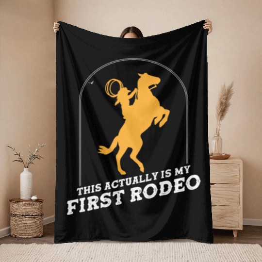 This Actually Is My First Rodeo Throw Blankets