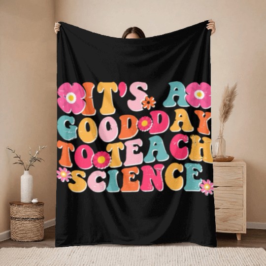 Science Teacher idea Its A Good Day To Teach Throw Blankets
