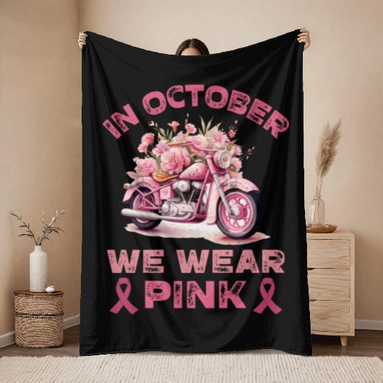in october we wear pink motorcycle Throw Blankets