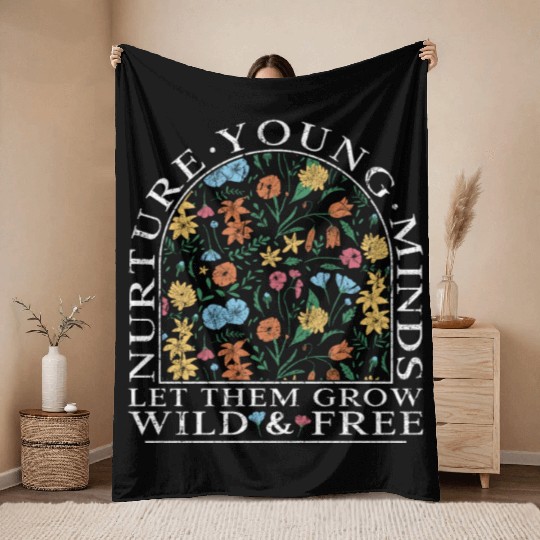 Teacher Wildflower Young Minds Let Them Grow Throw Blankets
