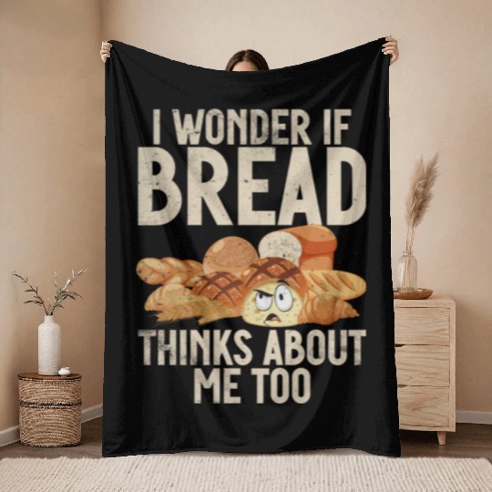 Chef I Wonder If Bread Thinks About Me Too Loaf Throw Blankets