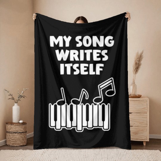 Song Writes Itself Song Writer Musicians Music Throw Blankets