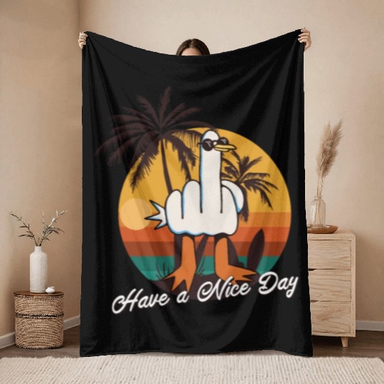 Funny Seagull Middle Finger - Have a Nice Day Throw Blankets