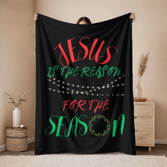 JESUS IS THE REASON FOR THE SEASON Throw Blankets