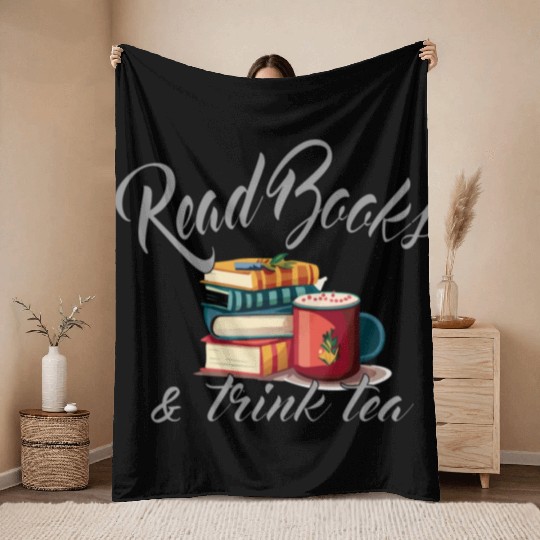 Bibliophile pleasure: Drink Tea and Read Books Throw Blankets