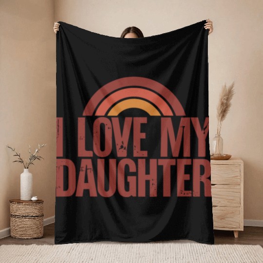 I love my daughter Throw Blankets