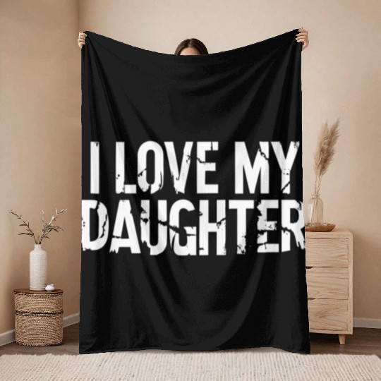 I love my daughter Throw Blankets