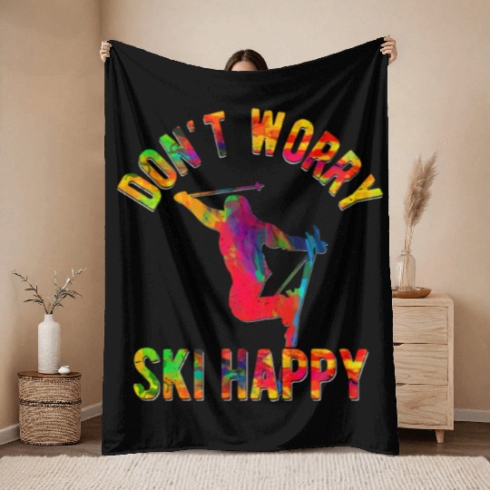 Don't Worry Ski Happy Skiing Wintersport Throw Blankets