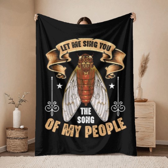 Cicadas Let Me Sing You The Song Periodical Cicada Throw Blankets