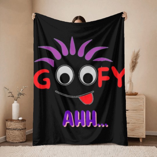 FUNNY T Goofy Ahh Best Gift For Friends Throw Blankets