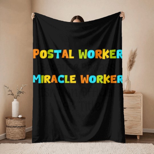 Postal Worker Because Badass miracle worker Throw Blankets