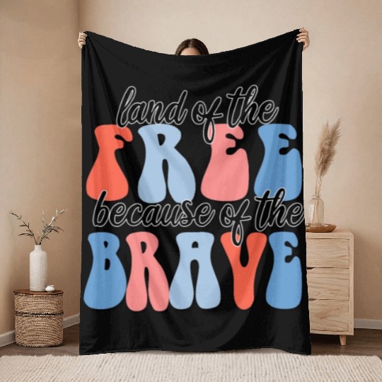 land of the free because of the brave Throw Blankets