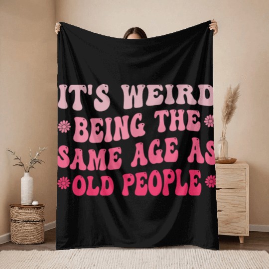 It s Weird Being The Same Age As Old People Purple Throw Blankets