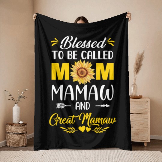 Blessed To Be Called Mom Mamaw Great Mamaw Mothers Throw Blankets