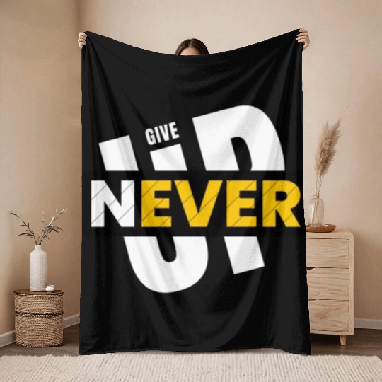 Never give up Throw Blankets