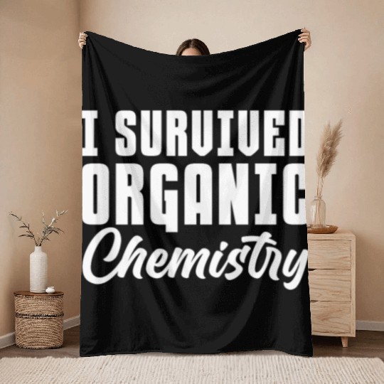 I Survived Organic Chemistry Throw Blankets