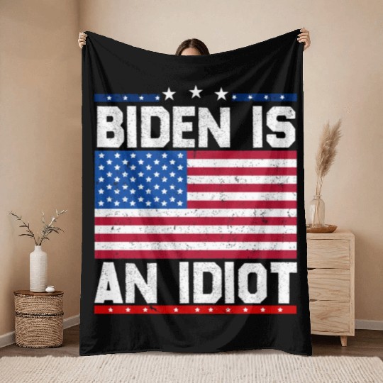 President Joe Biden is an Idiot Throw Blankets
