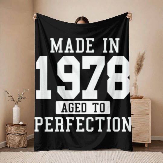 MADE IN 1978 AGE TO PERFECTION Throw Blankets