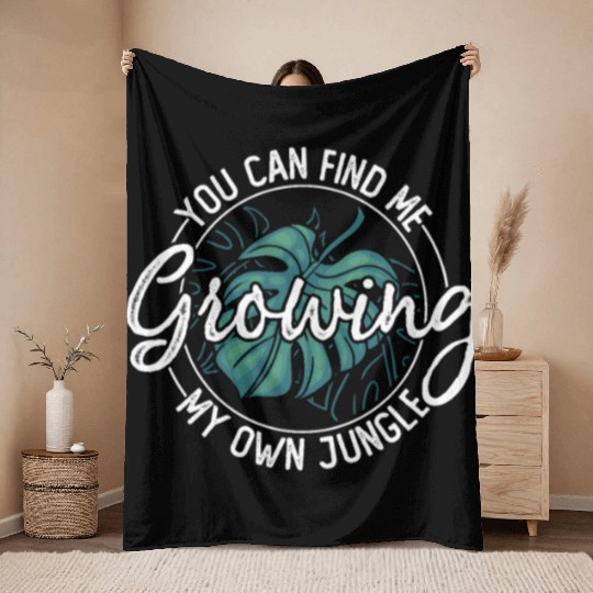 Monstera You Can Find Me Growing My Indoor Plants Throw Blankets