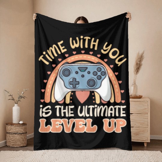 Gamer Time with You is the Ultimate Level Up Throw Blankets