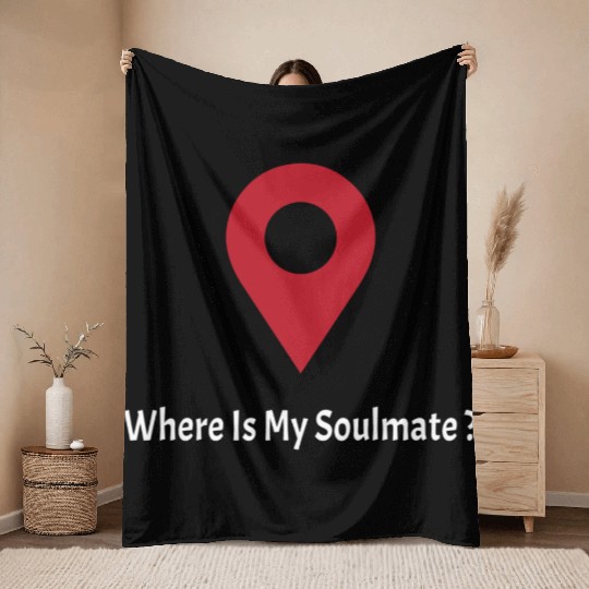 Where Is My SoulMate (white) Throw Blankets