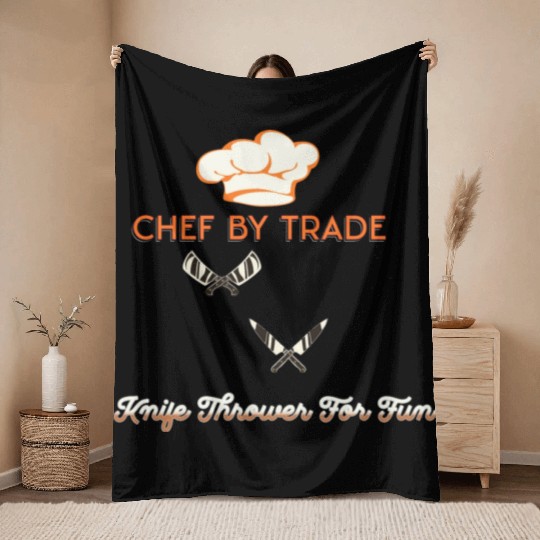 Chef By Trade Knife Thrower for Fun Throw Blankets