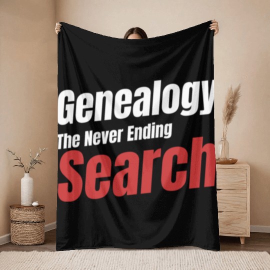 Genealogy The Never Ending Search Historian Throw Blankets