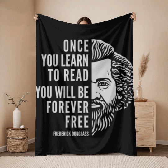 Frederick Douglass Inspirational Quote Once You Throw Blankets