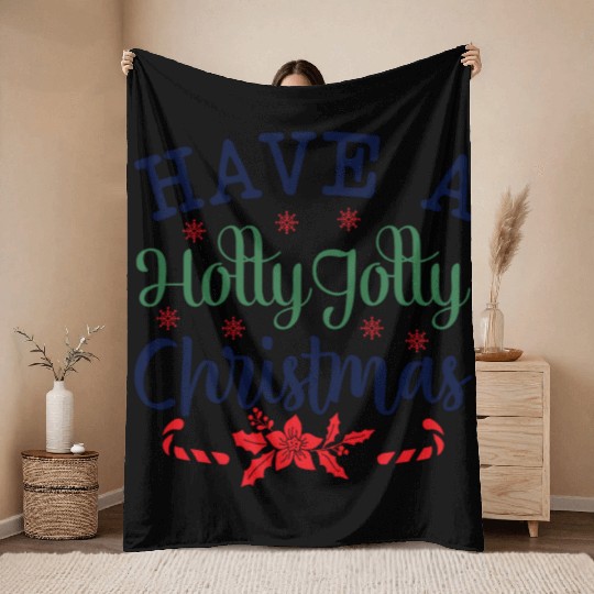 Have a Holly Jolly Christmas Throw Blankets