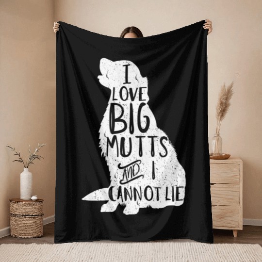 I Love Big Mutts And I Cannot Lie Dog Mom Throw Blankets