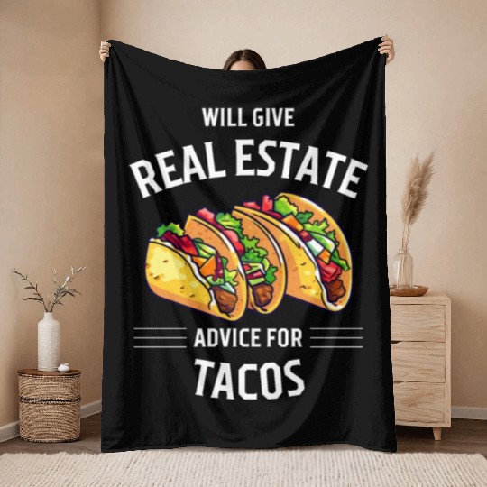 Will Give Real Estate Advice For Tacos Throw Blankets