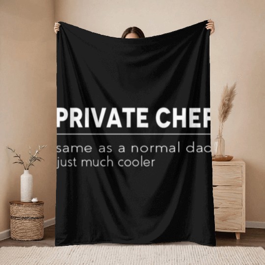 Funny Cooking Quote for Dad Private Chef Throw Blankets