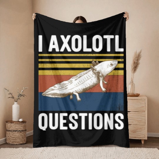 I Axolotl Questions I Ask A Lot Of Questions Pun Throw Blankets
