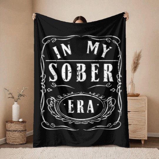In My Sobriety Era Alcohol Drinking Recovery Mode Throw Blankets