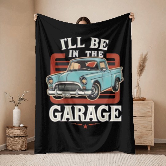 I'll Be in The Garage Mechanic Dad Joke Handyman Throw Blankets