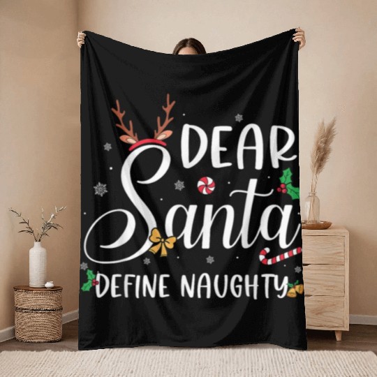 Dear Santa Define Naughty Christmas Reindeer Famil Throw Blankets