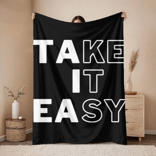Take IT Easy relaxe black and white design Throw Blankets