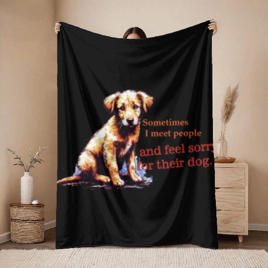 Snarky - Sometimes I feel Sorry for the Dog Throw Blankets