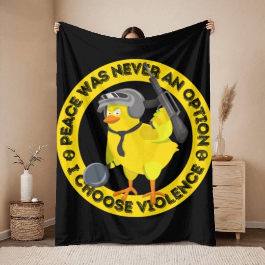 Duck Funny Peace Never An Option Choose Violence Throw Blankets