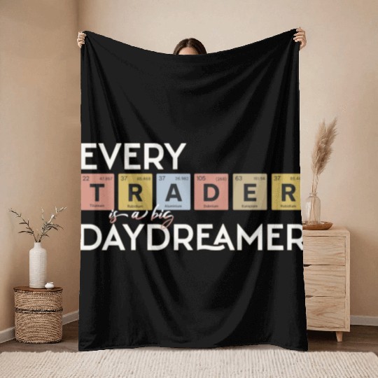 Every Trader is a Big Daydreamer Throw Blankets