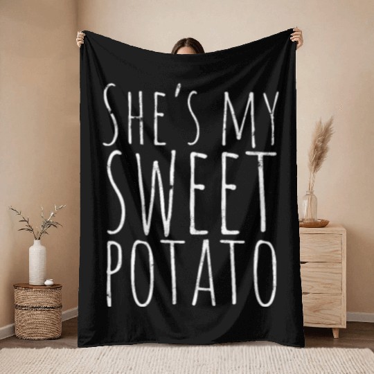 SHE'S MY SWEET POTATO - Affection Throw Blankets